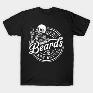 Skeleton Dads With Beards Are Better T-Shirt